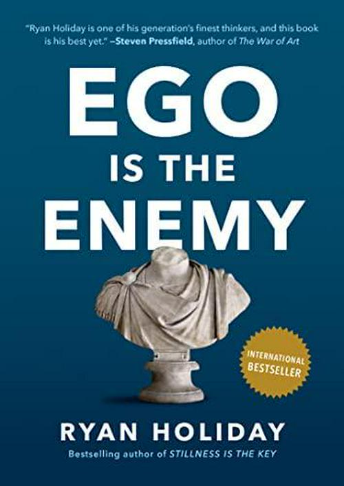 Ryan Holiday (Author), Ego Is the Enemy